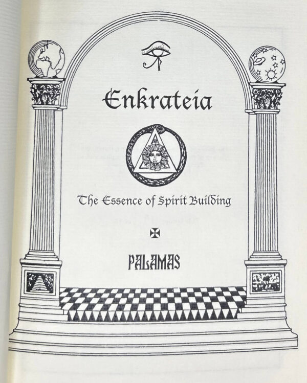 Enkrateia: The Essence of Spirit Building with Gottlien's History of the Masonic Rite of Memphis and  Previously Unpublished Essay by Allen H. Greenfield.